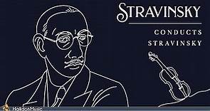 Stravinsky Conducts Stravinsky