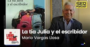 Un libro una hora 200 | La tía Julia y el escribidor | Mario Vargas Llosa