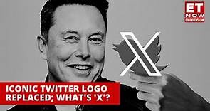 Twitter's Iconic Blue Bird Logo Replaced With 'X': What Is Elon Musk Up To? | What Is X.com | ET Now