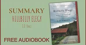 Summary of Hillbilly Elegy by J.D. Vance | Free Audiobook