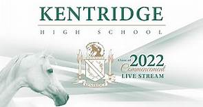 Kentridge High School - Class of 2022 Graduation