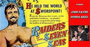 Raiders of the seven seas (1953) - Full Movie - John Payne : Donna Reed