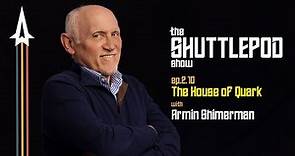 Ep.2.10: "The House of Quark" with Armin Shimerman