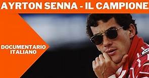 Ayrton Senna - Il Campione | Documentario Completo | Italiano