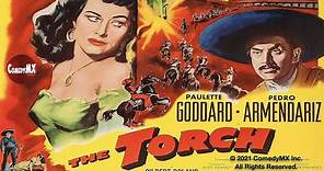 Torch (1950) | Full Movie | Paulette Goddard | Pedro Armendáriz | Gilbert Roland