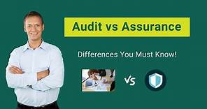 Audit vs Assurance | Top Differences You Must Know!