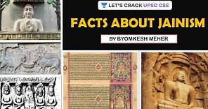 Facts About Jainism | Ancient History of India | UPSC CSE 2020/2021 | Byomkesh Meher