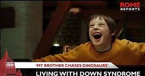 “My Brother Chases Dinosaurs:” Inspiring family film about living with Down syndrome