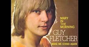 Guy Fletcher - Mary In The Morning