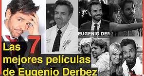 ¡Descubre las 7 Películas protagonizadas por Eugenio Derbez que tienes que ver!