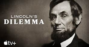 Lincoln's Dilemma - Official Trailer | Apple TV+