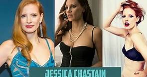 jessica chastain lifestyle biography hot pics