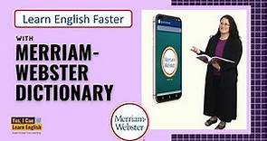 Learn English Faster with Merriam-Webster Dictionary