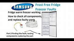 Part 2 Samsung Fridge freezer faults Testing Ntc,Element, Thermal fuse and replacing parts