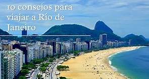 10 consejos para viajar a Río de Janeiro