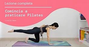 Comincia a praticare Pilates | lezione completa | 35 minuti