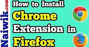 How to install Google Chrome extensions in Firefox browser