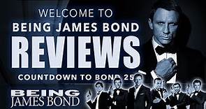 Introduction to Being James Bond Reviews: Countdown to Bond 25