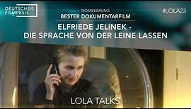 LOLA TALK · Nominierung „Bester Dokumentarfilm“ · „Elfriede Jelinek“