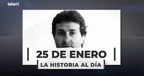 La historia al día: efemérides del 25 de enero