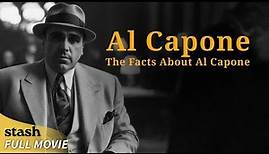 Al Capone: The Facts about Al Capone | Biographical Documentary | Full Movie | 1920s Mafia