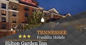 Hilton Garden Inn Nashville/Franklin-Cool Springs - Franklin Hotels, Tennessee