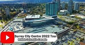 Surrey BC Canada City Centre Tour