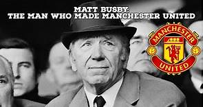 Matt Busby-The Man Who Made Manchester United | AFC Finners | Football History Documentary