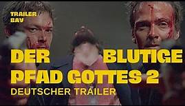 DER BLUTIGE PFAD GOTTES 2 - Trailer deutsch (USA 2009)