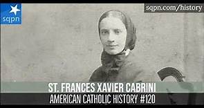 St. Frances Xavier Cabrini - American Catholic History