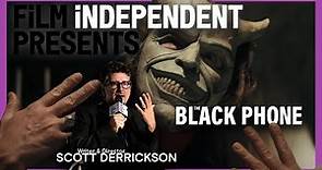 Scott Derrickson returns to horror with THE BLACK PHONE | Film Independent Presents