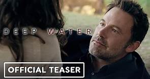 Deep Water - Official Teaser Trailer (2022) Ben Affleck, Ana De Armas