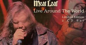 Meat Loaf - Live Around The World