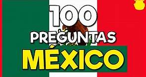 100 PREGUNTAS de MÉXICO ¿Cuánto sabes México? 🧐🧐