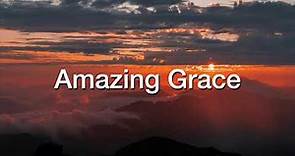 Amazing Grace (Congregational Singing)
