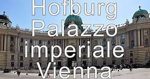 Hofburg Vienna - Palazzo Imperiale