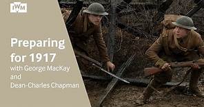 George Mackay and Dean-Charles Chapman | Preparing for 1917