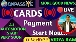 ONPASSIVE NEW UPDATE TODAY'S🌈🌈CARDS PAYMENT START NOW 🎯🎯A.I. AUTOMATION START VERY SOON🔮🔮 O-Verify??