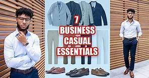 7 BUSINESS CASUAL ESSENTIALS EVERY MAN NEEDS | Mens Style Guide