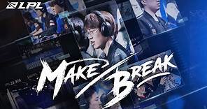 Make/Break Episode 4 | Worlds 2021 | LPL Documentary