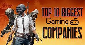 Top 10 Biggest Gaming Companies