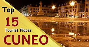"CUNEO" Top 15 Tourist Places | Cuneo Tourism | ITALY