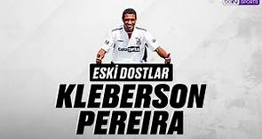 Jose Kleberson | Eski Dostlar - Süper Lig