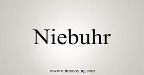 How To Say Niebuhr