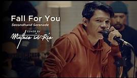 Fall For You - Secondhand Serenade (Live Cover by Matheo in Rio)