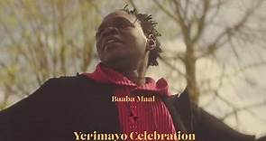 Baaba Maal - Yerimayo Celebration (Official Video)