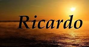 Ricardo, significado y origen del nombre