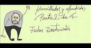 Humillados y ofendidos, Parte 2 de 4. Fedor Dostoivski Audiolibro en español latino