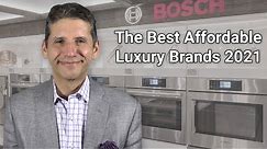 Best Affordable Luxury Appliance Brands 2021 - Ratings | Reviews | Prices