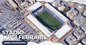 Stadio Luigi Ferraris - Genoa & Sampdoria